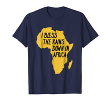 Load image into Gallery viewer, Funny shirts V-neck Tank top Hoodie sweatshirt usa uk au ca gifts for I Bless The rains Down In Africa T-Shirt 775361
