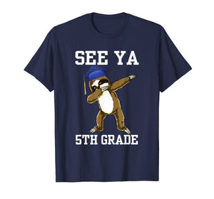 See Ya 5th Grade T Shirts Graduation Day Sloth Dabbing Gift