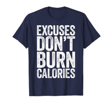 Load image into Gallery viewer, Funny shirts V-neck Tank top Hoodie sweatshirt usa uk au ca gifts for Excuses Don't Burn Calories T-Shirt Gym Workout Gift Shirt 1803181
