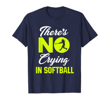 Load image into Gallery viewer, There&#39;s No Crying In Softball Funny Softball T-Shirt
