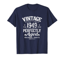 Load image into Gallery viewer, Funny shirts V-neck Tank top Hoodie sweatshirt usa uk au ca gifts for Vintage 1949 Perfectly Aged 70th Birthday Original Parts T-Shirt 4550201
