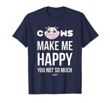 Load image into Gallery viewer, Funny shirts V-neck Tank top Hoodie sweatshirt usa uk au ca gifts for Cows Make Me Happy You Not So Much Shirt Funny Cow Lover 812207
