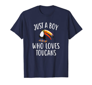 Funny shirts V-neck Tank top Hoodie sweatshirt usa uk au ca gifts for Just A Boy who loves TOUCANS T-Shirt Funny TOUCAN Tee 496507