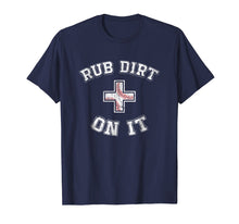 Load image into Gallery viewer, Funny shirts V-neck Tank top Hoodie sweatshirt usa uk au ca gifts for &#39;Rub Dirt On It&#39; Funny Baseball Sports T-shirt 1144850
