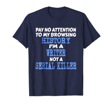 Load image into Gallery viewer, Funny shirts V-neck Tank top Hoodie sweatshirt usa uk au ca gifts for I&#39;m A Writer Not A Serial Killer Funny Author Gifts T-Shirt 2473139
