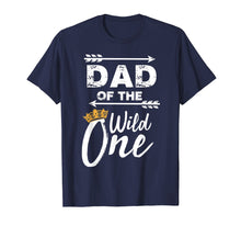 Load image into Gallery viewer, Funny shirts V-neck Tank top Hoodie sweatshirt usa uk au ca gifts for Dad of the Wild One Shirt | Cute Fatherhood T-shirt Gift 2726815
