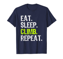 Load image into Gallery viewer, Funny shirts V-neck Tank top Hoodie sweatshirt usa uk au ca gifts for Eat Sleep Climb Repeat - Rock Climbing Gift T-Shirt 2497937
