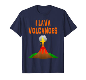 Funny shirts V-neck Tank top Hoodie sweatshirt usa uk au ca gifts for I Lava Volcanoes Volcano T-Shirt 1624308