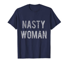 Load image into Gallery viewer, Funny shirts V-neck Tank top Hoodie sweatshirt usa uk au ca gifts for Nasty Woman T-Shirt 627984
