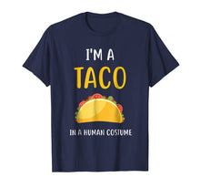 Load image into Gallery viewer, Funny shirts V-neck Tank top Hoodie sweatshirt usa uk au ca gifts for I&#39;m a Taco in a Human Costume T-Shirt 1456256
