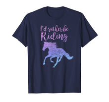 Load image into Gallery viewer, Funny shirts V-neck Tank top Hoodie sweatshirt usa uk au ca gifts for I'd Rather Be Riding Horses T-Shirt Horse Rider Girls Moms 2056818
