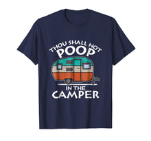Load image into Gallery viewer, Funny shirts V-neck Tank top Hoodie sweatshirt usa uk au ca gifts for Thou Shall Not Poop in the Camper T-Shirt Camping Lovers 1907721
