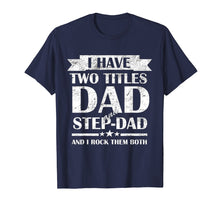 Load image into Gallery viewer, Funny shirts V-neck Tank top Hoodie sweatshirt usa uk au ca gifts for Mens Best Dad and Stepdad Shirt Cute Fathers Day Gift from Wife 2620031
