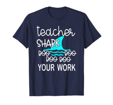 Load image into Gallery viewer, Teacher Shark Doo Doo Doo Your Work Funny Gift T-Shirt
