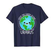 Load image into Gallery viewer, Funny shirts V-neck Tank top Hoodie sweatshirt usa uk au ca gifts for Keep the Earth Clean its not Uranus Shirt Earth Day for Kids 1160901
