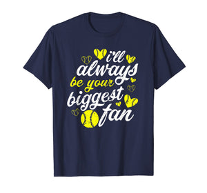 Funny shirts V-neck Tank top Hoodie sweatshirt usa uk au ca gifts for I'll Always Be Your Biggest Fan Mom Softball Shirt For Women 1730079