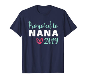 Funny shirts V-neck Tank top Hoodie sweatshirt usa uk au ca gifts for Womens Promoted To Nana Est 2019 T shirt Mothers Day Gifts 2082929