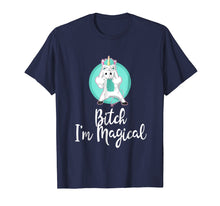 Load image into Gallery viewer, Funny shirts V-neck Tank top Hoodie sweatshirt usa uk au ca gifts for Bad Ass Unicorn Bitch I&#39;m Magical Funny T-Shirt Tee Gift 2072002
