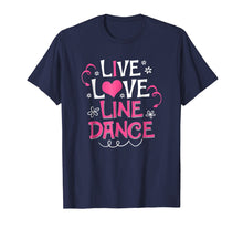 Load image into Gallery viewer, Funny shirts V-neck Tank top Hoodie sweatshirt usa uk au ca gifts for Live Love Line Dance Cute Line Dancing Gift Shirt 2676034
