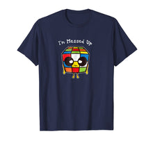 Load image into Gallery viewer, Funny shirts V-neck Tank top Hoodie sweatshirt usa uk au ca gifts for Rubik Cube I&#39;m Messed Up T shirt 1713067

