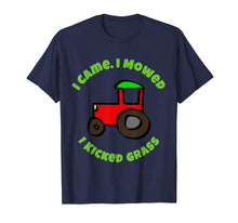 Load image into Gallery viewer, Funny shirts V-neck Tank top Hoodie sweatshirt usa uk au ca gifts for I Came. I Mowed. I Kicked Grass. Riding Lawnmower T-shirt 2707827
