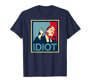 Funny shirts V-neck Tank top Hoodie sweatshirt usa uk au ca gifts for Trump Is An Idiot T-Shirt 2795961