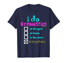 Load image into Gallery viewer, Funny shirts V-neck Tank top Hoodie sweatshirt usa uk au ca gifts for Golly Girls: I Do Gymnastics Everywhere T-Shirt 1346090
