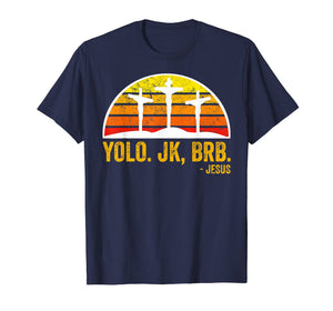 Funny shirts V-neck Tank top Hoodie sweatshirt usa uk au ca gifts for Yolo BRB Jesus Shirt, He lives, He is Risen T-Shirt 1086751