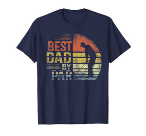 Mens Best Dad By Par Daddy Father's Day Gifts Golf Lover Golfer T-Shirt 72008