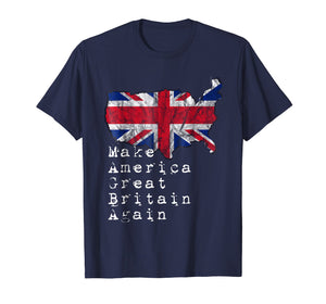 Funny shirts V-neck Tank top Hoodie sweatshirt usa uk au ca gifts for Make america great britain again t-shirt gift Men Women 1446783