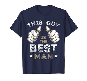 Funny shirts V-neck Tank top Hoodie sweatshirt usa uk au ca gifts for Men's This Guy Is The Best Man Tshirt Bachelor Party Wedding 1086861
