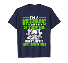 Load image into Gallery viewer, Funny shirts V-neck Tank top Hoodie sweatshirt usa uk au ca gifts for I Am A Mechanic I Can&#39;t Fix Stupid Funny Shirt 4018518
