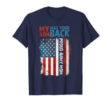 Load image into Gallery viewer, Funny shirts V-neck Tank top Hoodie sweatshirt usa uk au ca gifts for My Son Has Your Back Proud Army Mom T-Shirt 1032140
