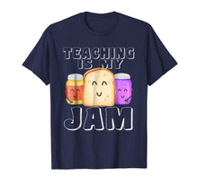 Load image into Gallery viewer, TEACHING IS MY JAM Shirt, I Love to Teach Teachers Gift 705718

