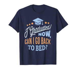 High School Graduation Going to bed Complete Grads Gifts T-Shirt 168175