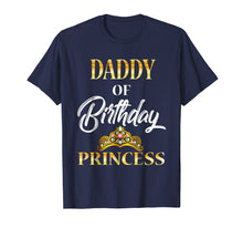 Load image into Gallery viewer, Funny shirts V-neck Tank top Hoodie sweatshirt usa uk au ca gifts for Daddy of Birthday Princess Shirt Birthday costume For Dad 1088684
