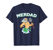 Load image into Gallery viewer, Funny shirts V-neck Tank top Hoodie sweatshirt usa uk au ca gifts for Cool Merdad Shirt Father of a Mermaid Tshirt 1768275
