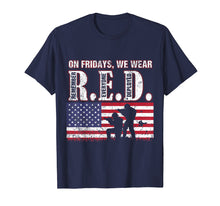 Load image into Gallery viewer, Funny shirts V-neck Tank top Hoodie sweatshirt usa uk au ca gifts for Red Friday Remember Everyone Deployed Shirt R.E.D Friday 1845517
