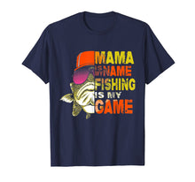 Load image into Gallery viewer, Funny shirts V-neck Tank top Hoodie sweatshirt usa uk au ca gifts for Funny Mama is my name fishing is my game T-shirt 1123831
