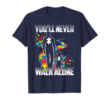 Load image into Gallery viewer, Funny shirts V-neck Tank top Hoodie sweatshirt usa uk au ca gifts for You&#39;ll Never Walk Alone T-Shirt Gifts Autism Awareness Tee 3256293
