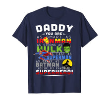 Load image into Gallery viewer, Funny T-Shirt for Dad is a Superhero in Family , Cool shirts 197018
