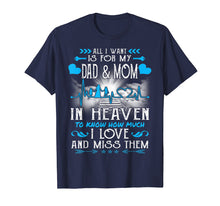 Load image into Gallery viewer, Funny shirts V-neck Tank top Hoodie sweatshirt usa uk au ca gifts for I Miss My Dad and Mom in Heaven T-shirt Father&#39;s Day Gifts 2757341
