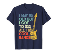 Load image into Gallery viewer, Funny shirts V-neck Tank top Hoodie sweatshirt usa uk au ca gifts for I May Be Old But I Got To See All The Cool Bands T-Shirt 420364
