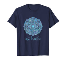 Load image into Gallery viewer, Funny shirts V-neck Tank top Hoodie sweatshirt usa uk au ca gifts for Mandala Just Breathe Yoga Meditation T-shirt 2066706
