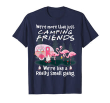 Load image into Gallery viewer, Funny shirts V-neck Tank top Hoodie sweatshirt usa uk au ca gifts for We&#39;re More Than Just Camping Friends Flamingo Gift T-Shirt 736645
