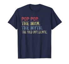 Load image into Gallery viewer, Vintage Pop pop The Man The Myth The Bad Influence Shirt 146911

