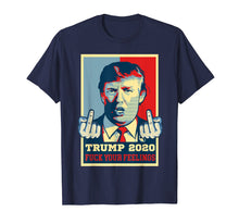 Load image into Gallery viewer, Funny shirts V-neck Tank top Hoodie sweatshirt usa uk au ca gifts for Vintage Trump 2020 T-shirt Fuck Your Feelings 1063142
