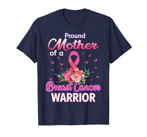 Funny shirts V-neck Tank top Hoodie sweatshirt usa uk au ca gifts for Proud Mother of Breast Cancer Warrior  T-Shirt 1338322