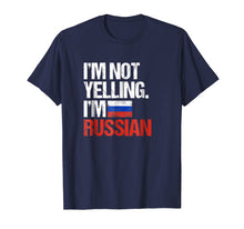 Load image into Gallery viewer, Funny shirts V-neck Tank top Hoodie sweatshirt usa uk au ca gifts for I&#39;m Not Yelling Im Russian T-Shirt 2566352
