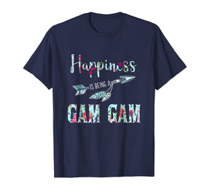 Funny shirts V-neck Tank top Hoodie sweatshirt usa uk au ca gifts for Happiness Is Being A GAM GAM T Shirt 1093650